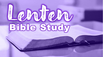 ​Lenten Bible Study